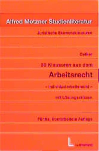 30 Klausuren aus dem Arbeitsrecht, Individualarbeitsrecht Law