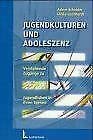 Jugendkulturen und Adoleszenz: Was Jugendliche suchen und was sie brauchen Politics & History