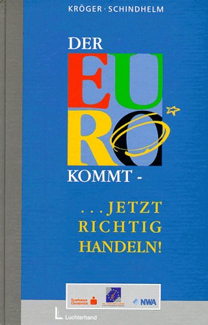 Der Euro kommt - ... Jetzt richtig handeln Business, Finance & Career