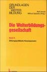 Die Weiterbildungsgesellschaft, 2 Bde., Bd.2, Bildungspolitische Konsequenzen Business, Finance & Career