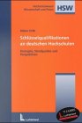 Schlüsselqualifikationen an deutschen Hochschulen: Konzepte, Standpunkte und Perspektiven Business, Finance & Career
