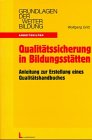 Qualitätssicherung in Bildungsstätten: Anleitung zur Erstellung eines Qualitätshandbuches mit CD-ROM Business, Finance & Career