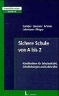 Sichere Schule von A bis Z - Handlexikon für Schulaufsicht, Schulleitungen und Lehrkräfte Education & Training