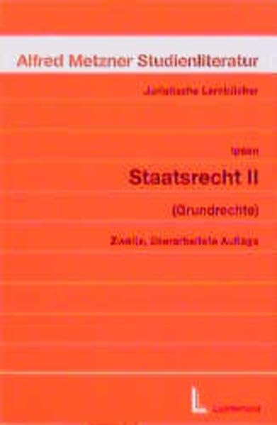 Staatsrecht, Bd.2, Grundrechte (Juristische Lernbücher) Law
