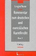 Kommentar zum deutschen und europäischen Kartellrecht Law