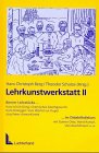 Lehrkunstwerkstatt, Bd.2, Berner Lehrstücke im Didaktikdiskurs Education & Training