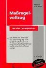 Massregelvollzug: Das Recht des Vollzugs der Unterbringung nach § 63, 64 StGB in einem psychiatrischen Krankenhaus und in einer Entziehungsanstalt. ... Massregelvollzugs- bzw. Unterbringungsgesetze Law