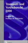 Transportrecht und Vertriebsrecht 2000 - Festgabe für Professor Dr. Rolf Herber Law