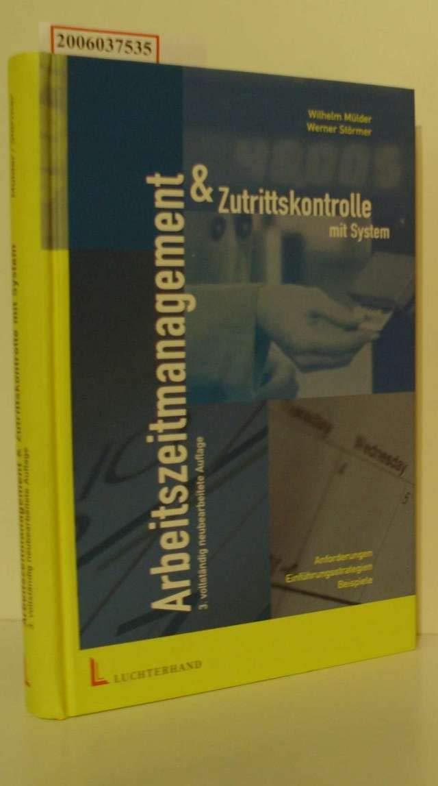 Arbeitszeitmanagement & Zutrittskontrolle mit System: Anforderungen - Einführungsstrategien - Beispiele Law