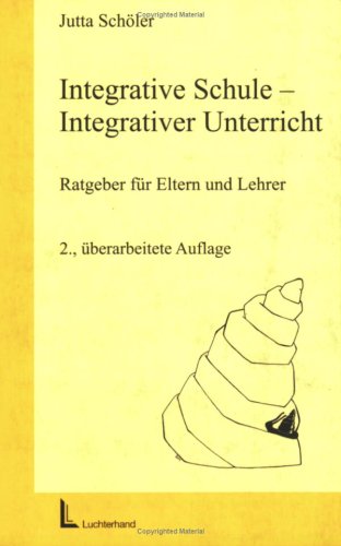 Integrative Schule - Integrativer Unterricht: Ratgeber für Eltern und Lehrer Education & Training