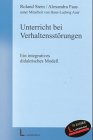 Unterricht bei Verhaltensstörungen: Ein integratives didaktisches Modell Education & Training