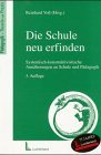Die Schule neu erfinden: Systemisch-konstruktivistische Annäherungen an Schule und Pädagogik Philosophy