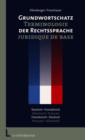 Grundwortschatz der Rechtssprache, Deutsch-Französisch, Französisch-Deutsch Law