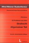 32 Probleme aus dem Strafrecht: Allgemeiner Teil Law