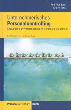 Unternehmerisches Personalcontrolling: Evaluation der Wertschöpfung im Personalmanagement Business, Finance & Career