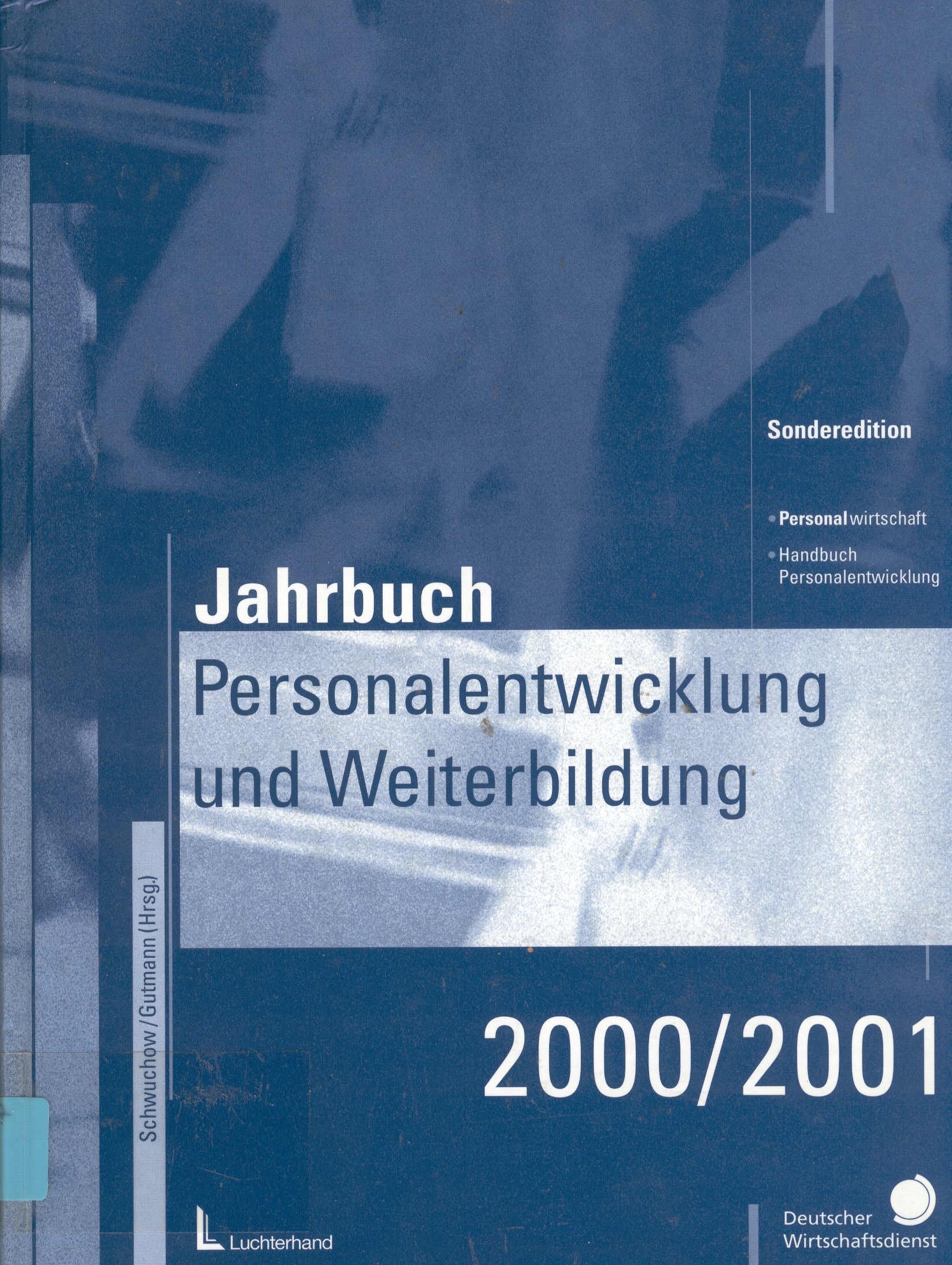Jahrbuch Personalentwicklung und Weiterbildung 2000/2001: Leadership und Performance Management - Wissensmanagement - Internationalisierung - Wertschöpfung Books