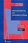 Leistungserziehung und Leistungsbeurteilung: Schulpädagogische Grundlegung und Anregungen für die Praxis Education & Training