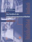 Das Handbuch der Unternehmenskommunikation: Ausgabe 2000/2001 Media & Communication