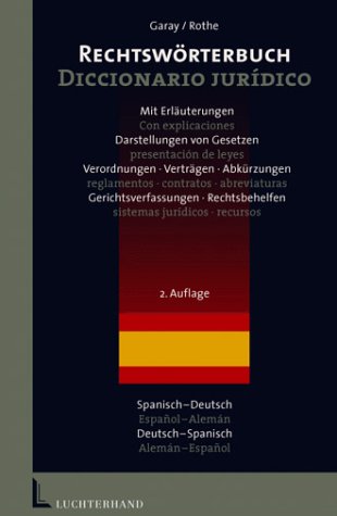 Rechtswörterbuch Spanisch-Deutsch /Deutsch-Spanisch /Diccionario juridico Espanol-Alemán /Alemán-Espanol: Mit Erläuterungen/Darstellungen von ... organizaciones judiciales, recursos Law