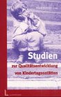 Studien zur Qualitätsentwicklung von Kindertagesstätten Professional & Reference Books