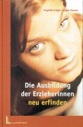 Die Ausbildung der Erzieherinnen neu erfinden Books