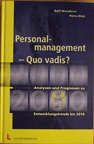 Personalmanagement - Quo vadis?: Analysen und Prognosen bis 2010 Business, Finance & Career