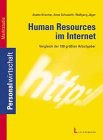 Human Resources im Internet - Vergleich der 100 grössten Arbeitgeber: Eine Marktstudie der Personalwirtschaft Business, Finance & Career