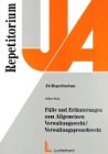 Fälle und Erläuterungen zum Allgemeinen Verwaltungsrecht /Verwaltungsprozessrecht Law