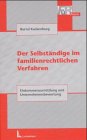 Der Selbständige im familienrechtlichen Verfahren: EinkommensermittlungUnternehmensbewertung Law