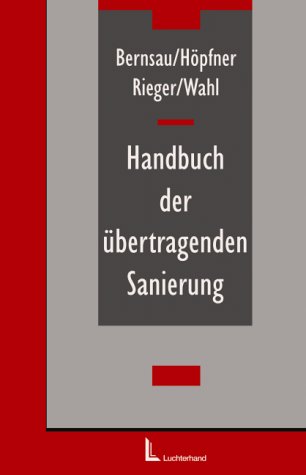 Handbuch der übertragenen Sanierung: Beratungspraxis - Strategien - Muster Law