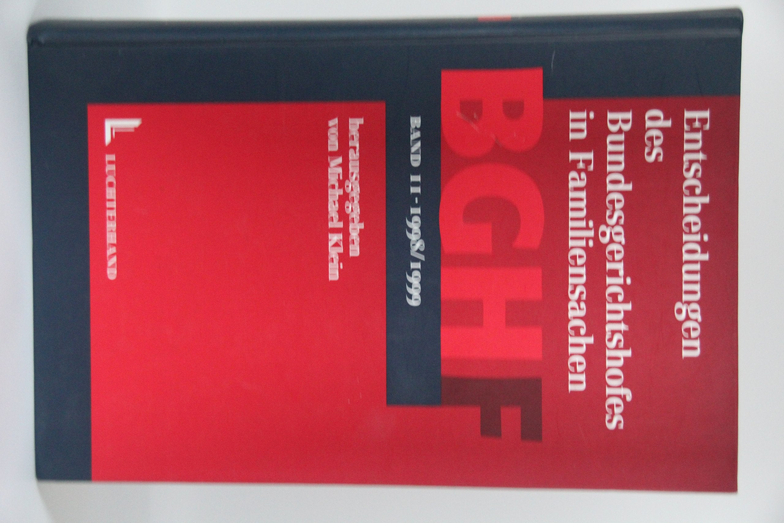 Entscheidungen des Bundesgerichtshofes in Familiensachen BGHF: 1998/1999 Books