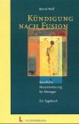 Kündigung nach Fusion: Berufliche Neuorientierung für Manager: Ein Tagebuch Law