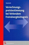 Verrechnungspreisbestimmung bei fehlendem Fremdvergleichspreis Law