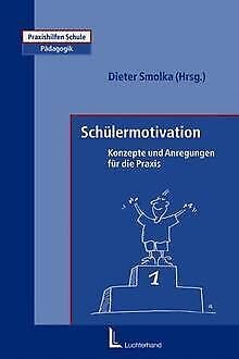 Schülermotivation.Konzepte und Anregungen für die Praxis Books