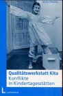 Qualitätswerkstatt Kita: Konflikte in Kindertagesstätten Social Sciences