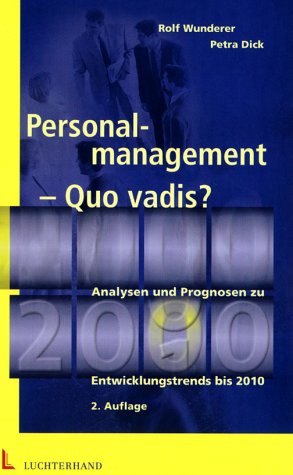 Personalmanagement - Quo vadis?: Führungskräfte professionell begleiten, beraten und unterstützen Books