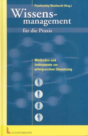 Wissensmanagement für die Praxis: Erfolgreiche Strategien und Methoden Law