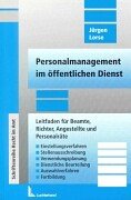 Personalmanagement im öffentlichen Dienst - Leitfaden für Beamte, Richter Angestellte und Personalräte Law