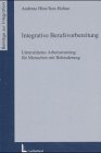 Integrative Berufsvorbereitung: Unterstütztes Arbeitstraining für Menschen mit Behinderung Social Sciences