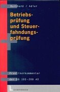 Betriebsprüfung und Steuerfahndungsprüfung: Praktikerkommentar der §§ 193-208 AO: Praktikerkommentar der Paragr. 193-208 AO Law