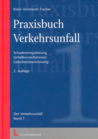 Praxisbuch Verkehrsunfall /Formularbuch Verkehrsunfall. Kombipaket / Praxisbuch Verkehrsunfall: Schadenregulierung, Unfallkonstellationen, Gebührenberechnung Law