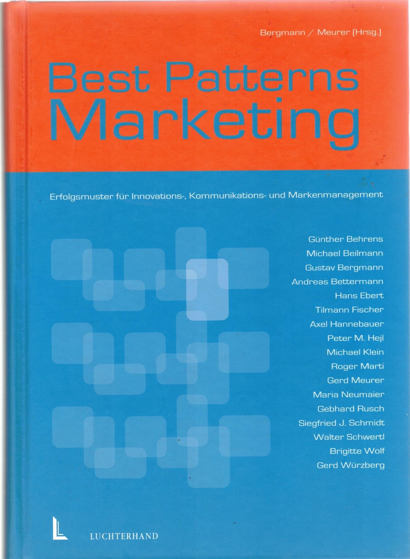 Best Patterns Marketing: Erfolgsmuster für Innovations-, Kommunikations- und Markenmanagement Politics & Society