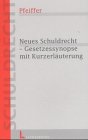 Neues Schuldrecht - Gesetzessynopse mit Einführung Law