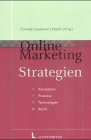 Online-Marketing-Strategien: Konzeption, Technologien, Prozesse, Recht Business, Finance & Career