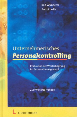 Unternehmerisches Personalcontrolling: Evaluation der Wertschöpfung Business, Finance & Career