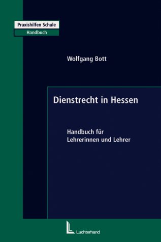 Dienstrecht in Hessen: Handbuch für Lehrerinnen und Lehrer Law