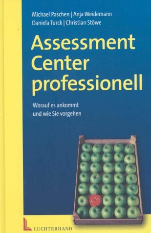 Assessment-Center professionell. Worauf es ankommt und wie Sie vorgehen Business, Finance & Career