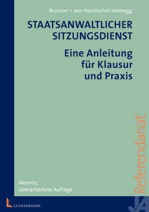 Staatsanwaltlicher Sitzungsdienst: Eine Anleitung für Klausur und Praxis Business, Finance & Career