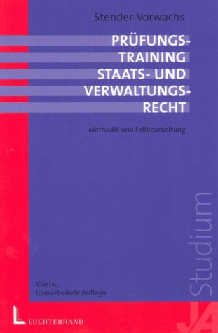 Prüfungstraining Staatsrecht und Verwaltungsrecht, 2 Bde., Bd.1, Methodik der Fallbearbeitung Law