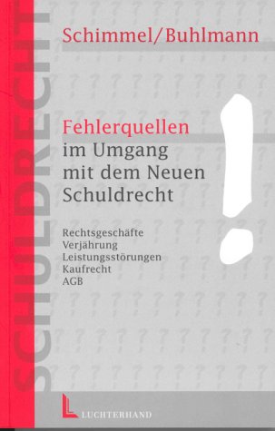 Fehlerquellen im Umgang mit dem Neuen Schuldrecht Law